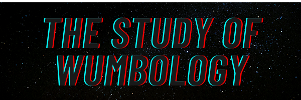 THE STUDY OF WUMBOLOGY